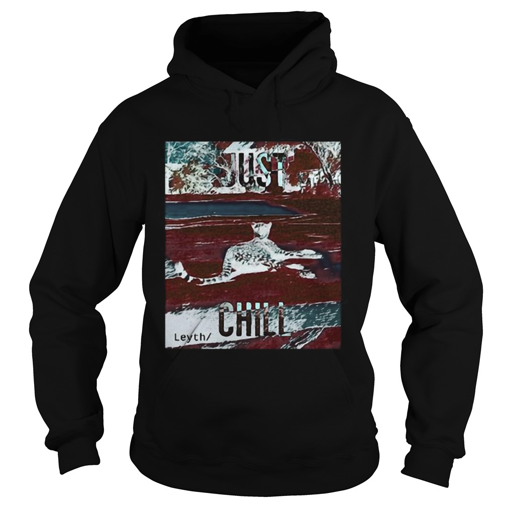 Just chill leyth tigers Hoodie
