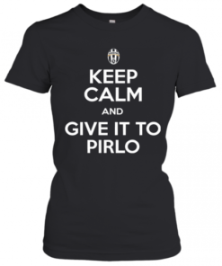 Juventus Keep Calm And Give It To Pirlo T-Shirt Classic Women's T-shirt
