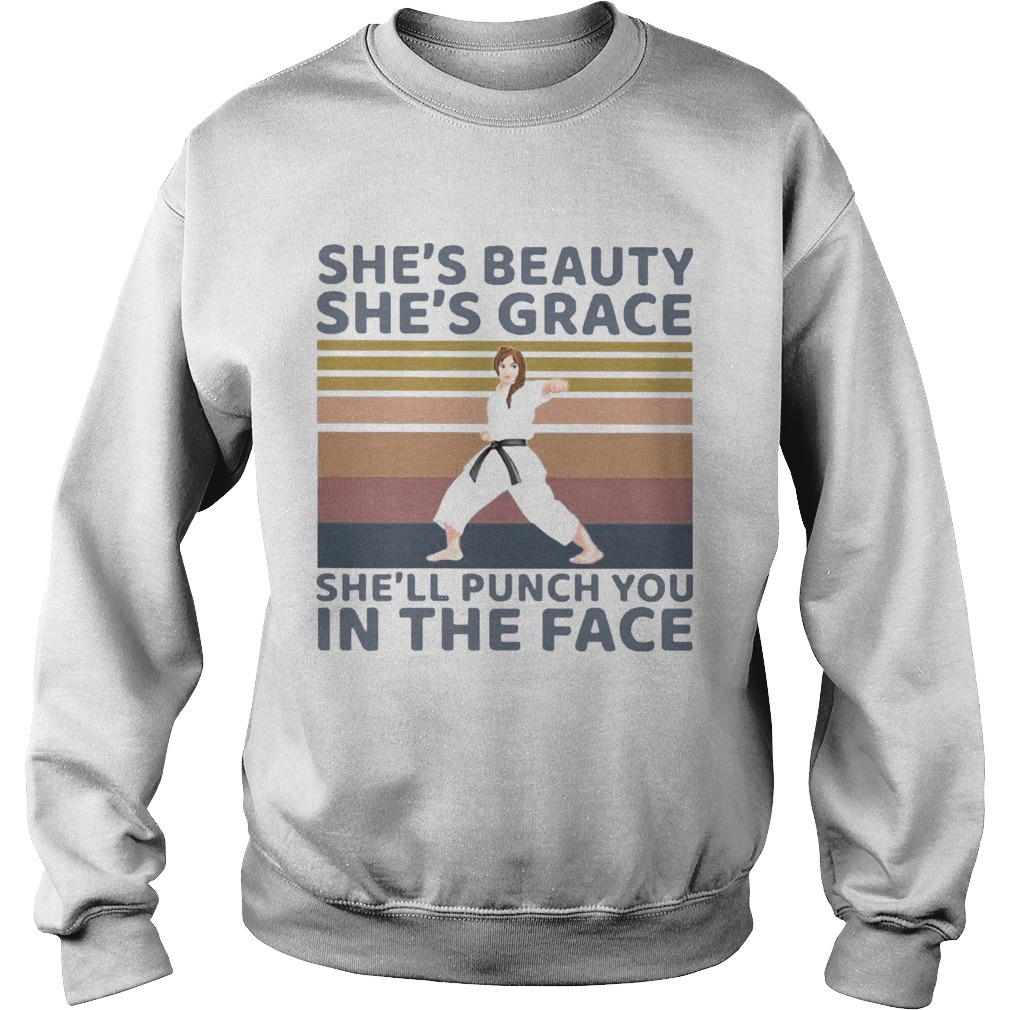 Karate Girl Shes Beauty Shes Grace Shell Punch You In The Face Vintage Sweatshirt
