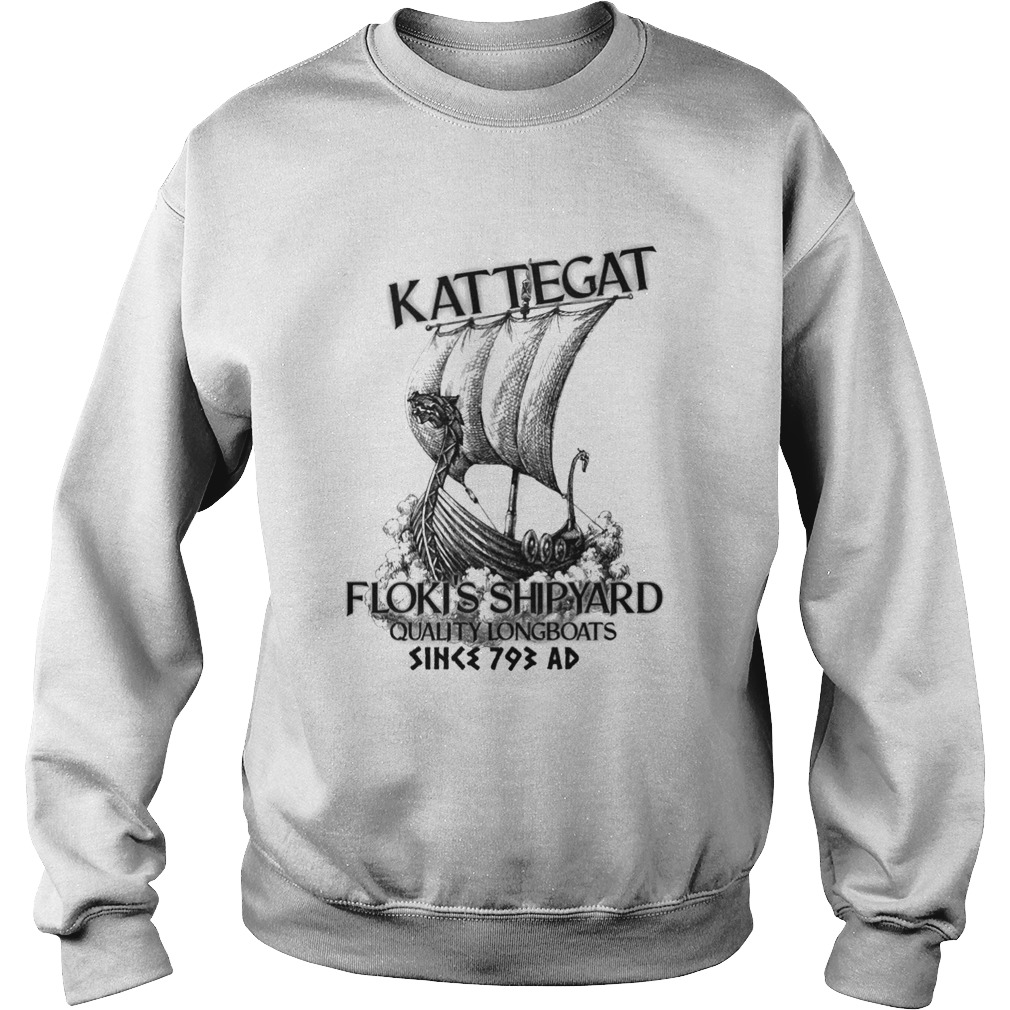 Kattegat Flokis Shipyard Quality Longboats Sweatshirt