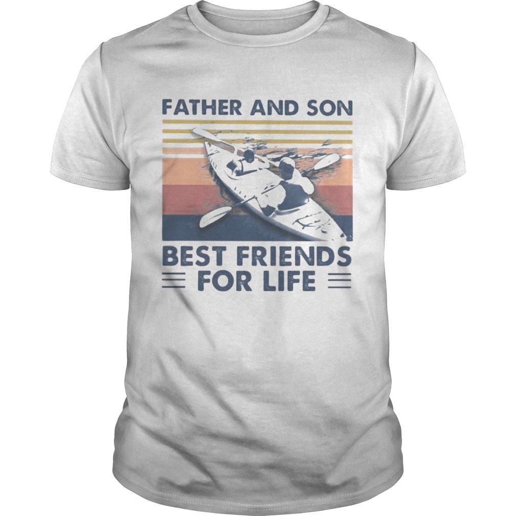 Kayaking Father and son best friends for life vintage retro shirt