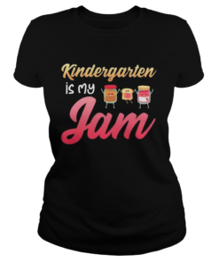 Kindergarten Is My Jam  Classic Ladies