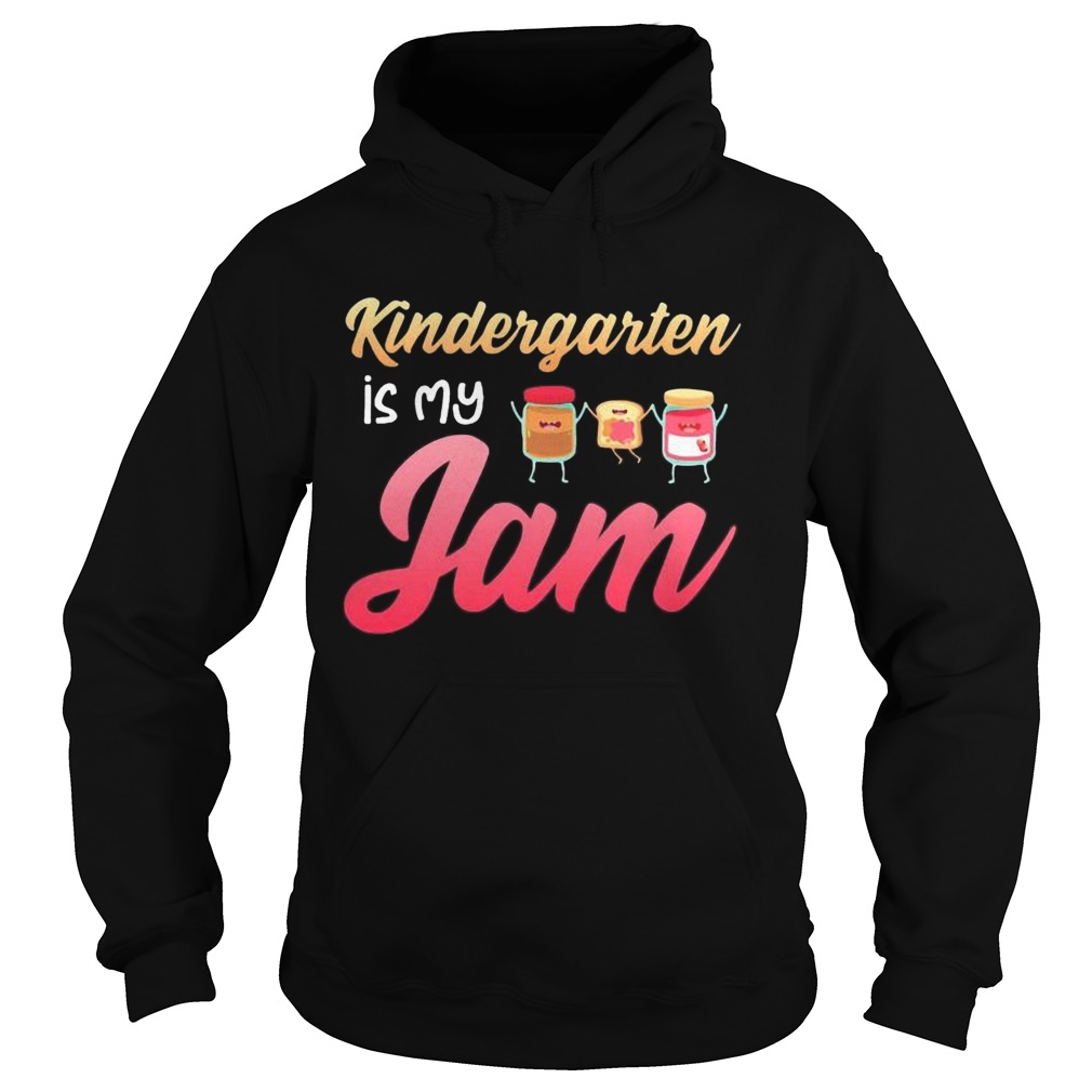 Kindergarten Is My Jam Hoodie