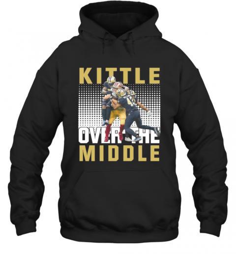Kittle Over The Middle Football T-Shirt Unisex Hoodie