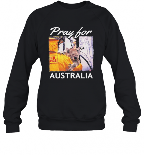 Koalas Pray For Australia T-Shirt Unisex Sweatshirt