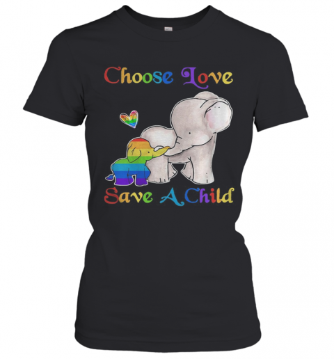 LGBT Elephant Family Choose Love Save A Child T-Shirt Classic Women's T-shirt