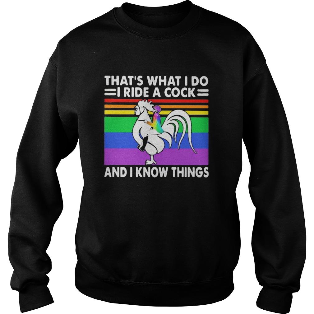 LGBT thats what I do I ride a cock and I know things vintage retro Sweatshirt