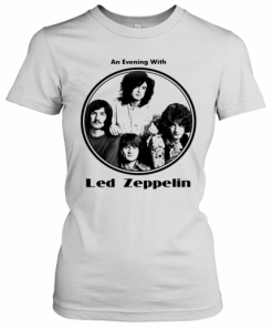 Led Zeppelin Band An Evening With White T-Shirt Classic Women's T-shirt