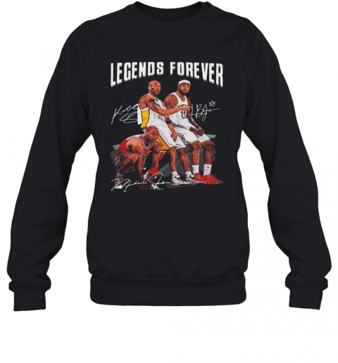 Legends Are Forever Legends Signature T-Shirt Unisex Sweatshirt