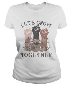 Lets grow together  Classic Ladies