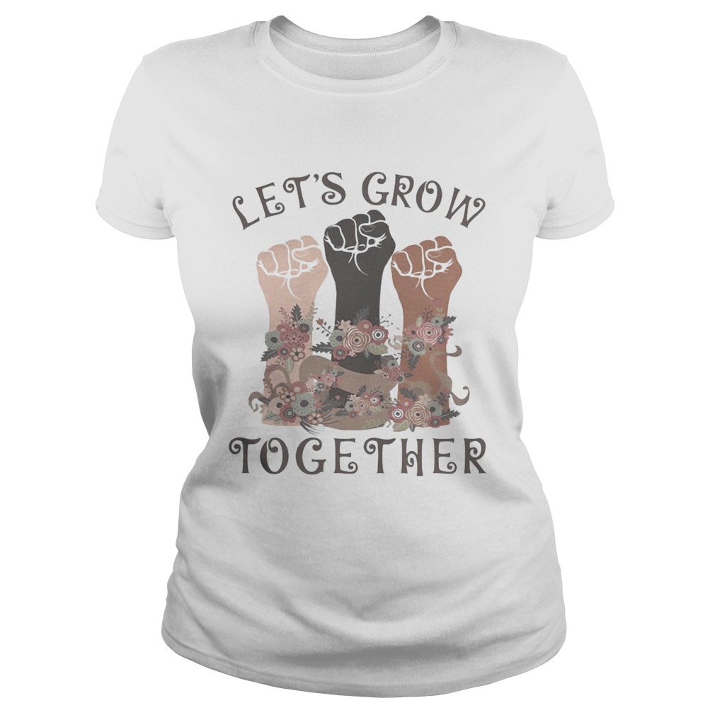 Lets grow together Classic Ladies
