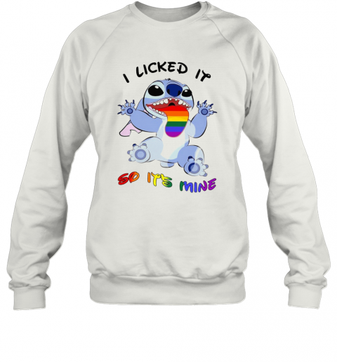 Lgbt Pride Stitch I Licked It So It'S Mine T-Shirt Unisex Sweatshirt