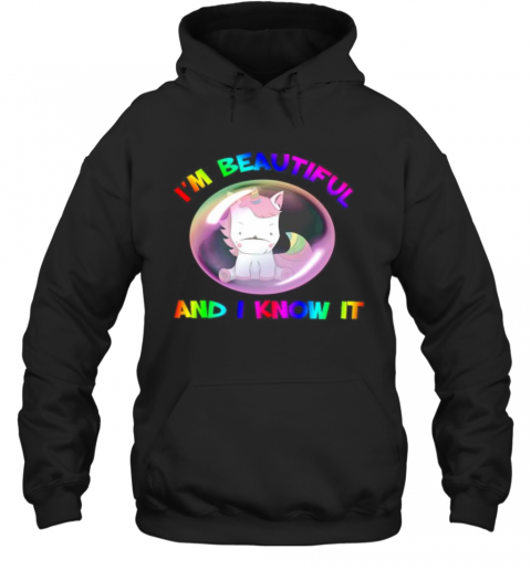 Lgbt Unicorn I'M Beautiful And I Know It T-Shirt Unisex Hoodie
