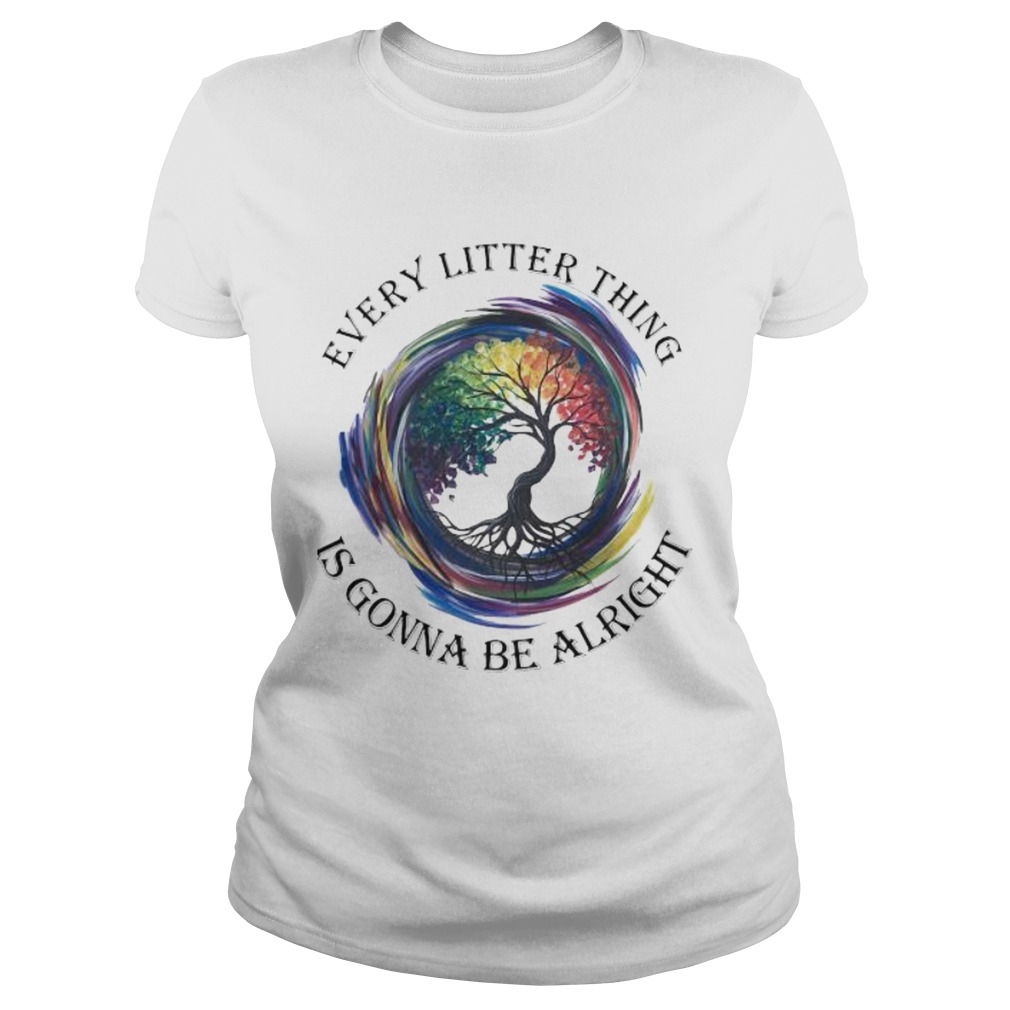 Lgbt every litter thing is gonna be alright Classic Ladies