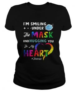 Lgbt im smiling under the mask and hugging you in my heart teacher life  Classic Ladies