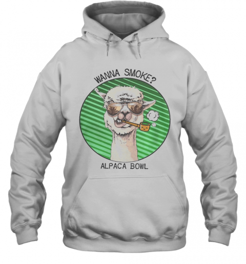 Llama Glasses Pipe Wanna Smoke Alpaca Bowl T-Shirt Unisex Hoodie