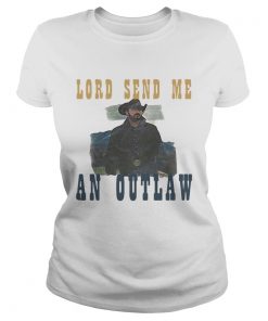 Lord Send Me An Outlaw  Classic Ladies