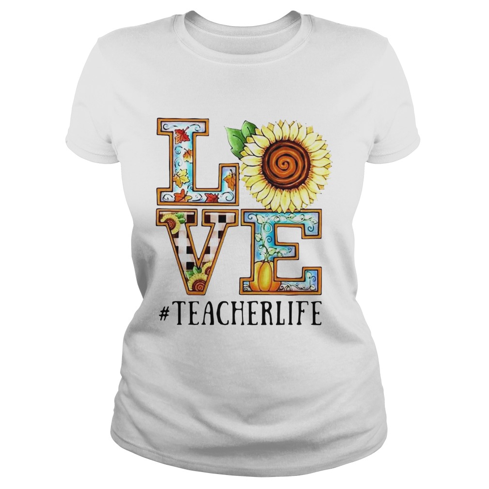 Love Sunflower teacherlife Classic Ladies