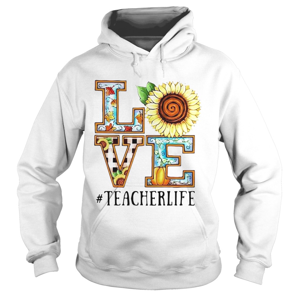Love Sunflower teacherlife Hoodie
