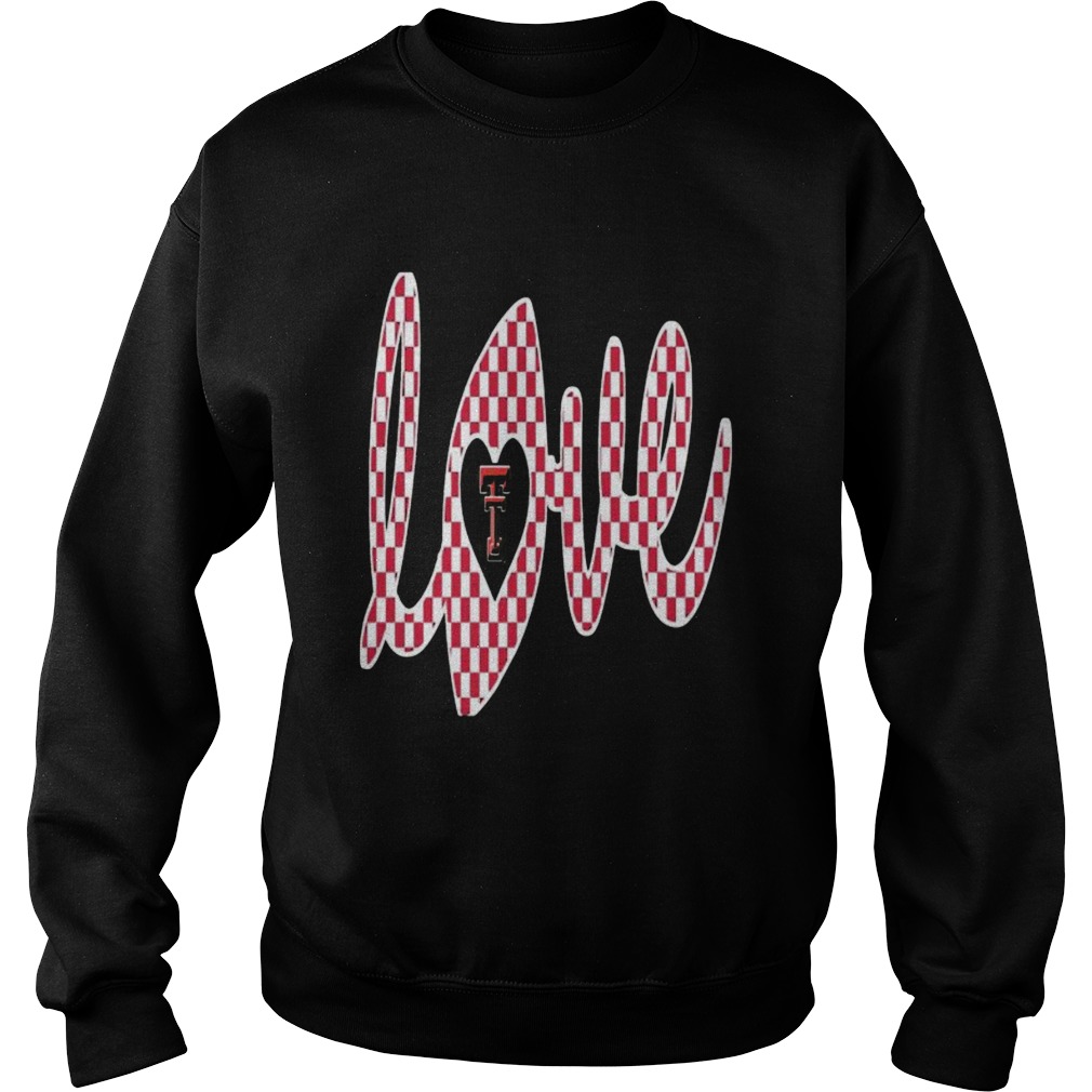 Love texas tech red raiders Sweatshirt