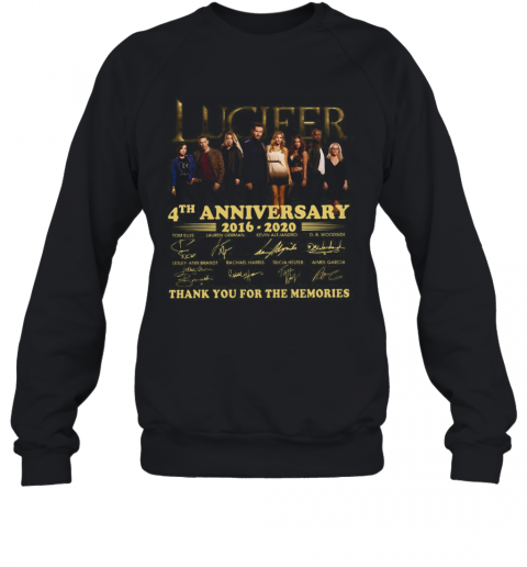 Lucifer 4Th Anniversary 2016 2020 Signatures Thank You For The Memories T-Shirt Unisex Sweatshirt