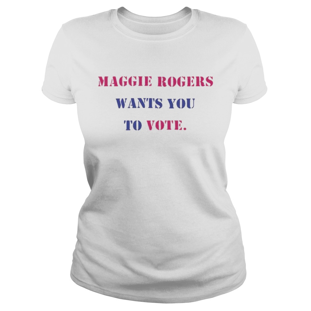 Maggie rogers wants you to vote Classic Ladies