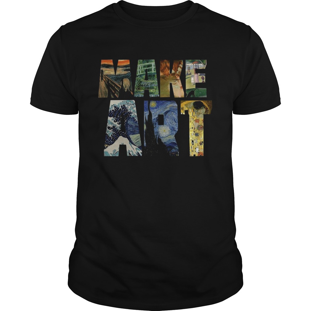 Make Art Artist Artistic shirt