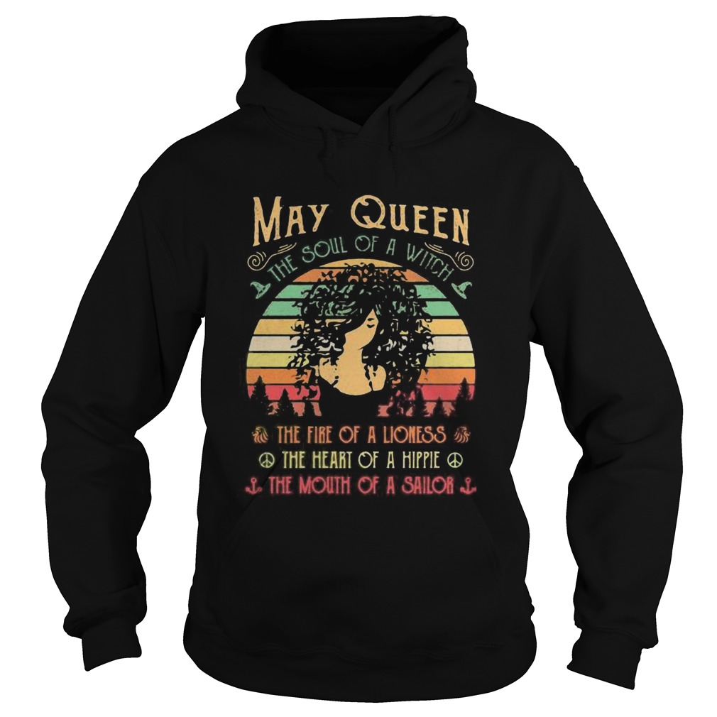 May queen the soul of a witch the fire of a lioness the heart of a hippie the mouth of a sailor vin Hoodie