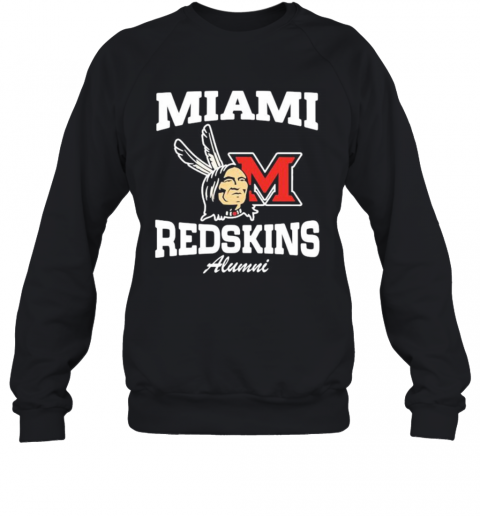 Miami Redskins Alumni Logo T-Shirt Unisex Sweatshirt
