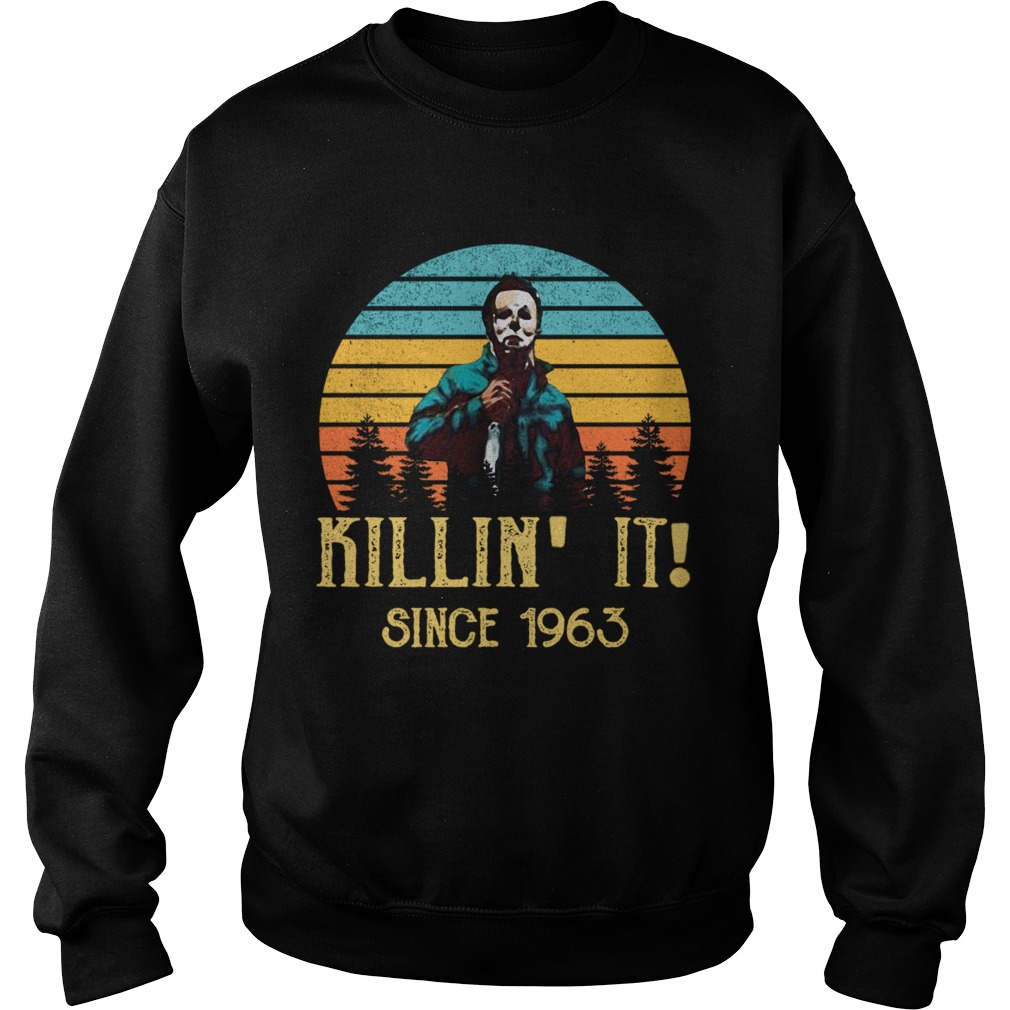 Michael Myers Killin It Since 1963 Halloween Vintage Sweatshirt