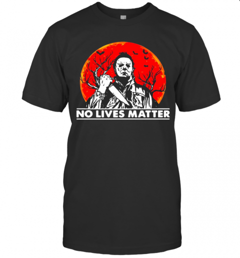 Michael Myers No Lives Matter Sunset T-Shirt