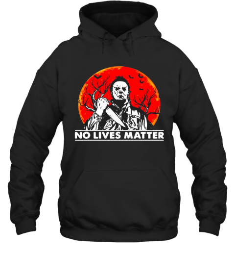 Michael Myers No Lives Matter Sunset T-Shirt Unisex Hoodie