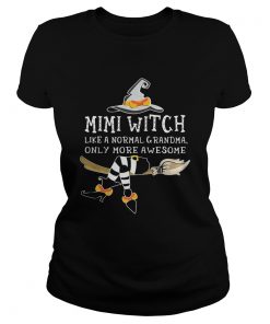 Mini witch like a normal grandma only more awesome  Classic Ladies