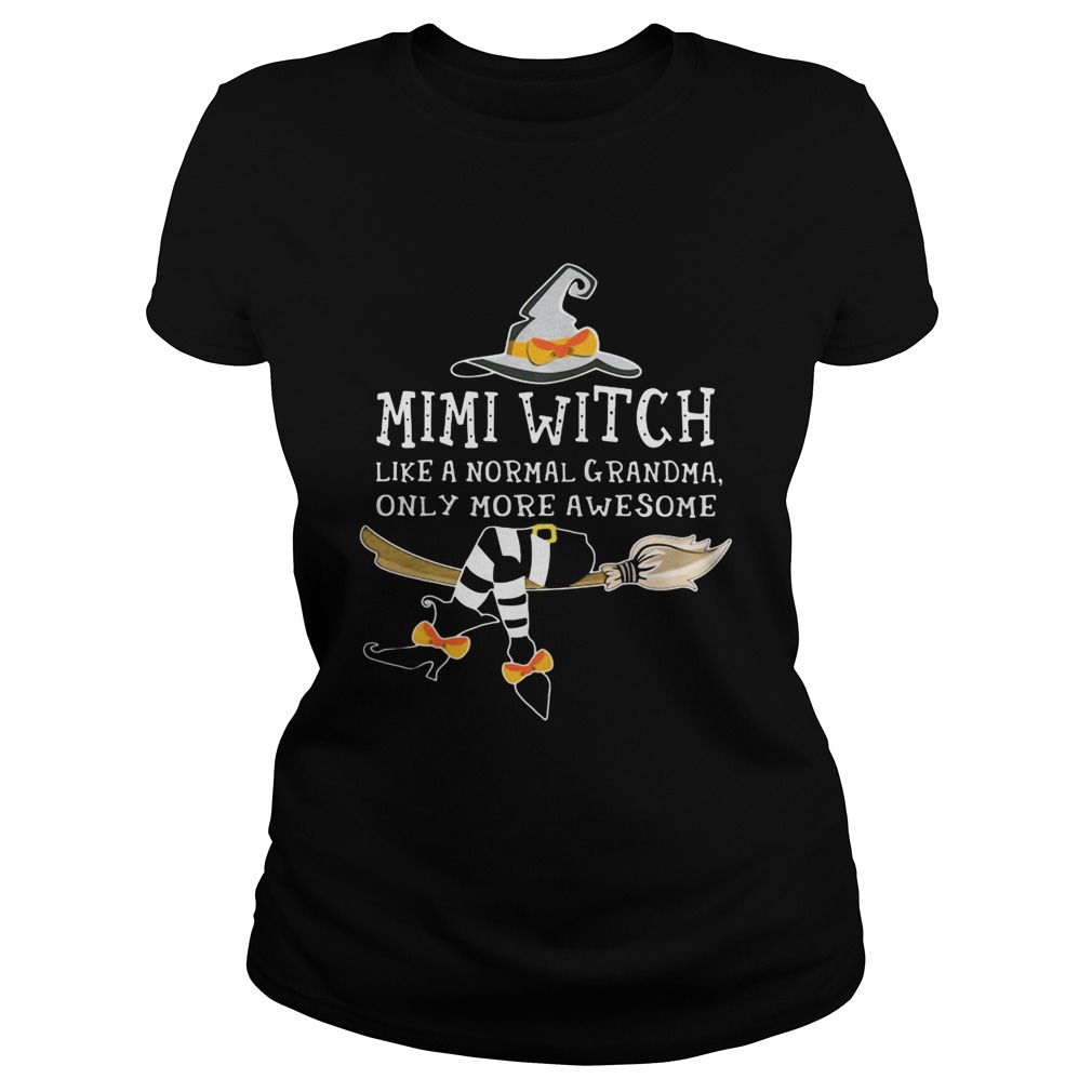 Mini witch like a normal grandma only more awesome Classic Ladies