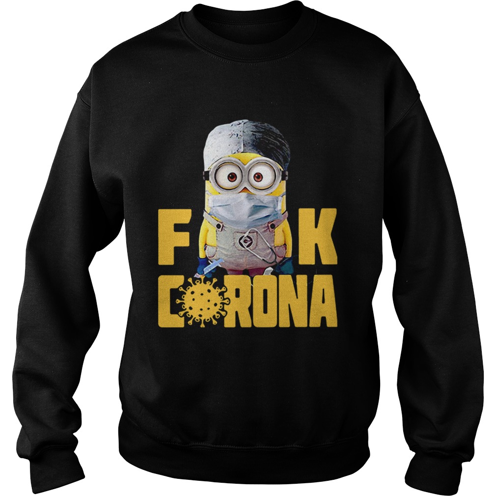 Minion Fuck Corona Covid 19 Sweatshirt