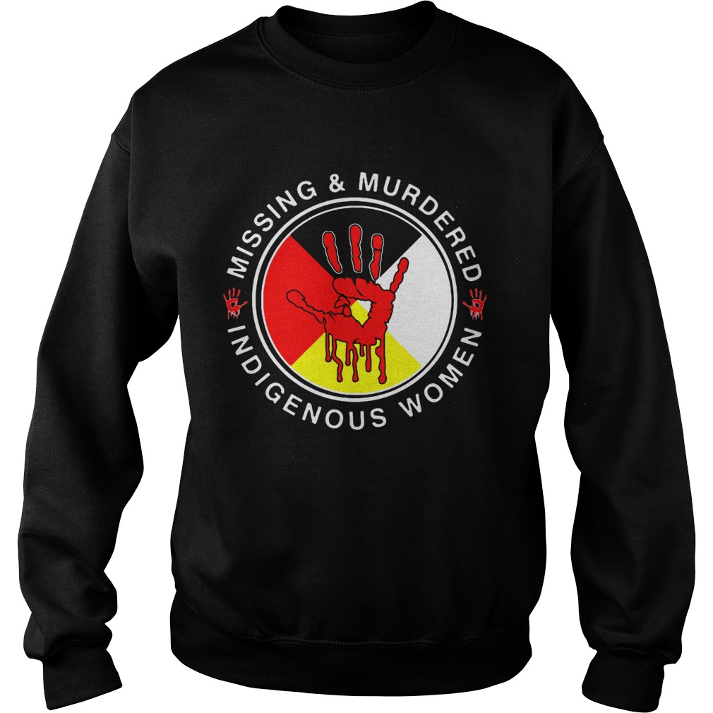Missing And Murdered Indigenous Women Mmiw Sweatshirt