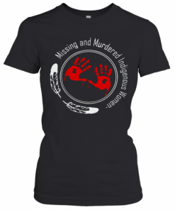 Missing And Murdered Indigenous Women T-Shirt Classic Women's T-shirt