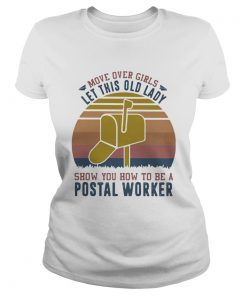 Move Over Girls Let This Old Lady Show You How To Be A Postal Worker Vintage Retro  Classic Ladies