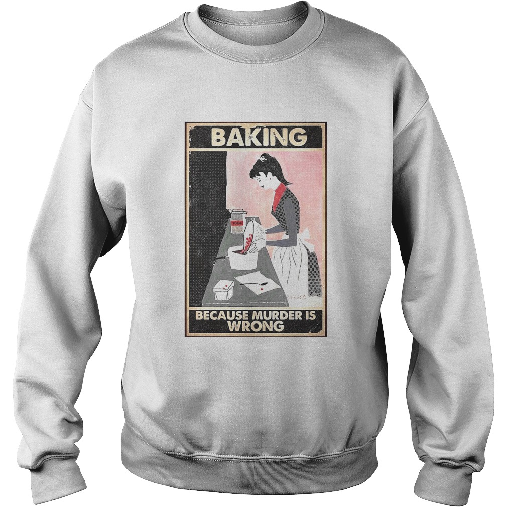 Murder Is Wrong Baking Vertical Poster Sweatshirt
