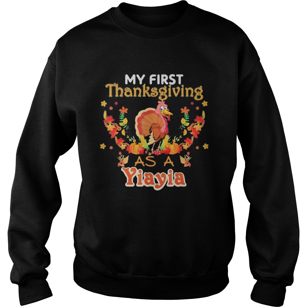 My first thanksgiving as a Yiayia Turkey Sweatshirt