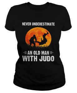 NEVER UNDERESTIMATE AN OLD MAN WITH JUDO SUNSET  Classic Ladies
