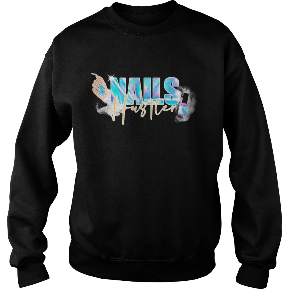 Nails Hustler Sweatshirt