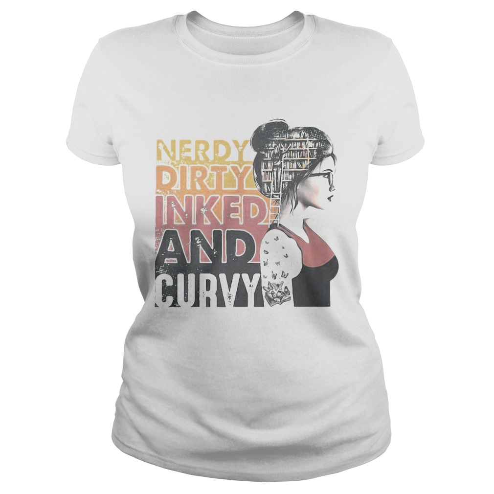 Nerdy Dirty Inked And Curvy Classic Ladies