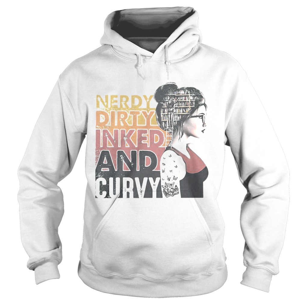 Nerdy Dirty Inked And Curvy Hoodie