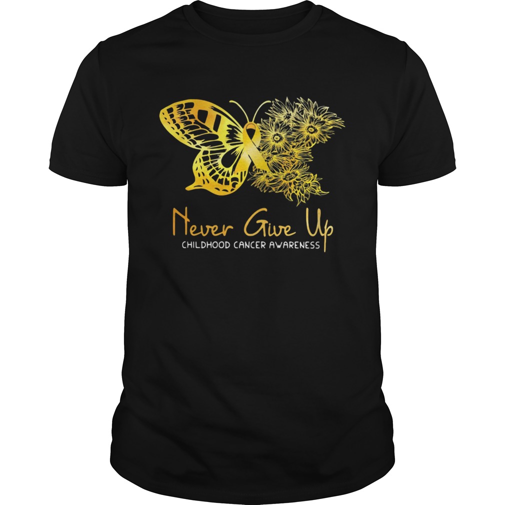 Never Give Up Childhood Cancer Awareness Butterfly Unisex