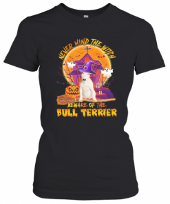Never Mind The Witch Beware Of The Bull Terrier Halloween Moon T-Shirt Classic Women's T-shirt
