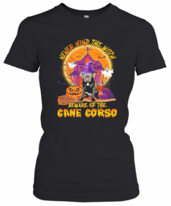 Never Mind The Witch Beware Of The Cane Corso Halloween Moon T-Shirt Classic Women's T-shirt