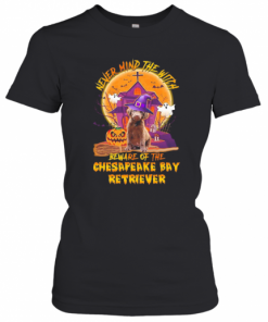 Never Mind The Witch Beware Of The Chesapeake Bay Retriever Halloween T-Shirt Classic Women's T-shirt