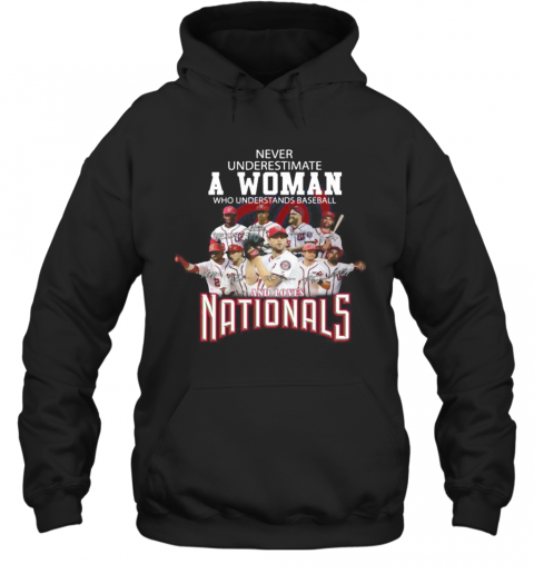 Never Underestimate A Woman Who Understands Baseball And Loves Washington Nationals Signatures T-Shirt Unisex Hoodie