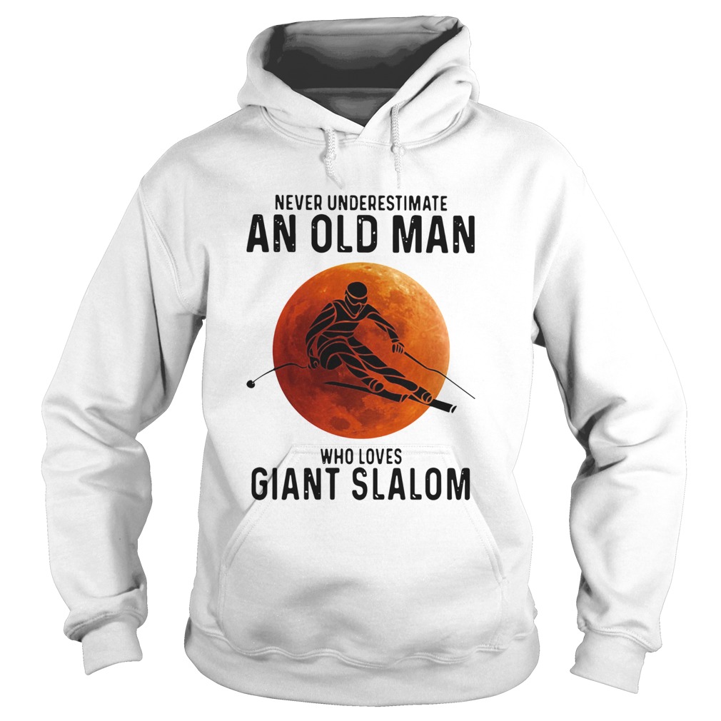 Never Underestimate An Old Man Who Loves Giant Slalom Sunset Hoodie